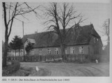 Abb. 7: G8/31. Das Schulhaus in Friedrichsholm (um 1930)